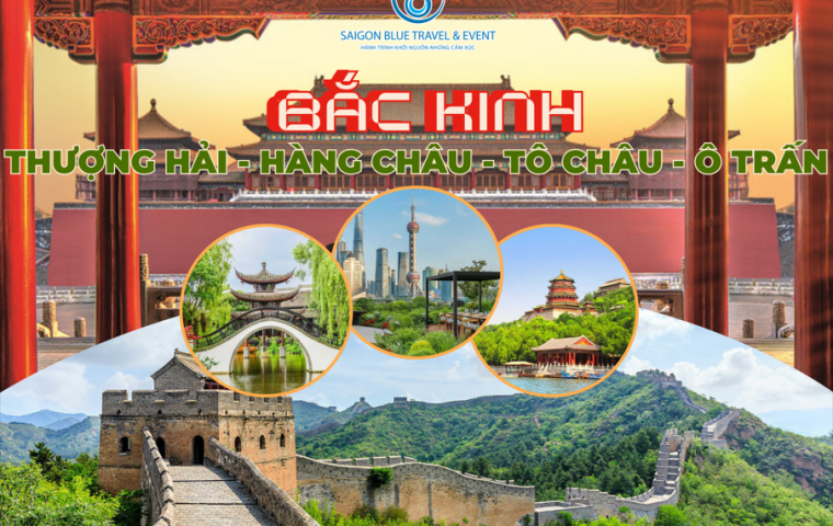 BẮC KINH - THƯỢNG HẢI - HÀNG CHÂU - TÔ CHÂU 7N6Đ